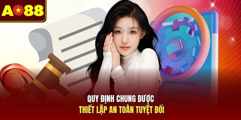 Quy định chung được thiết lập an toàn tuyệt đối